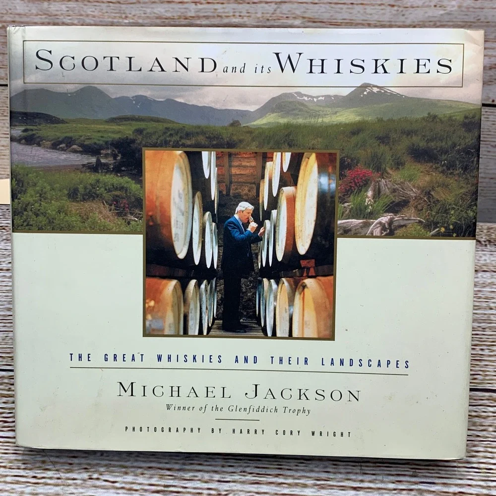 Scotland & its Whiskies The Great Whiskies‎ & Their Landscapes Michael Jackson